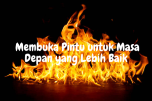Membuka Pintu untuk Masa Depan yang Lebih Baik