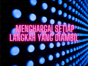 Menghargai Setiap Langkah yang Diambil